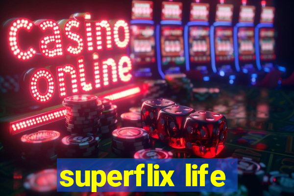 superflix life